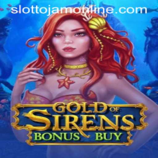 Unveiling the Excitement of GoldofSirensBonusBuy at Slottojam