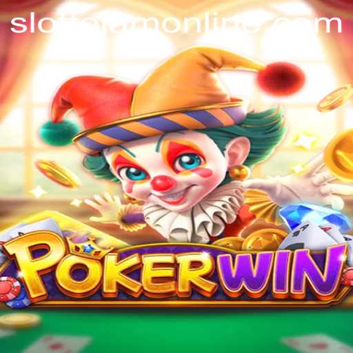 Discovering the Thrills of POKERWIN in the World of Slottojam